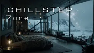 Chillstep музыка для учебы с глубоким фокусом для максимальной концентрации | Эмбиент Электроника