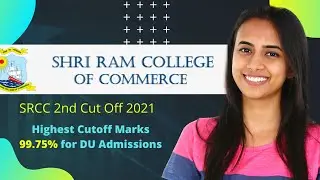 SRCC Cut Off 2021 | Shri Ram College of Commerce Highest Cutoff Marks 100% for DU Admissions