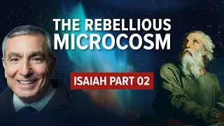 Исайя, часть 2 | Мятежный микрокосм и его вечный народ