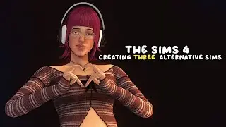 создание трёх альтернативных симов | The Sims 4