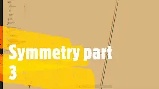 Symmetry part 3
