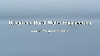 Urban and Rural Water Engineering &ndash; A WEDC Postgraduate Module