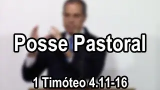 Sermão na Posse do Rev. Daniel na IPHR – pregador Rev. Claudio Mota (1 Tim. 4.11–16)