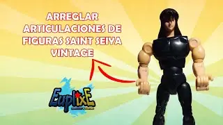 Arreglando articulaciones figura saint seiya vintage