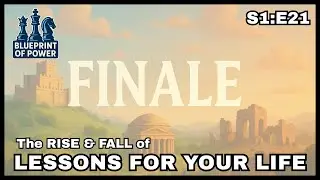 How to Build an Empire That Lasts | Season 1 Finale of Blueprints of Power. 