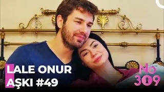 Baştan Sona Onur❤Lale (Part 49) - No: 309