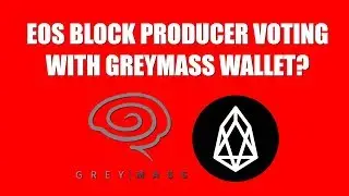 EOS BLOCK PRODUCER VOTING WITH GREYMASS WALLET?