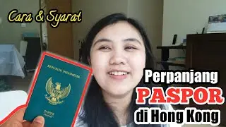 Cara dan Syarat Perpanjang Paspor di Hongkong 2020