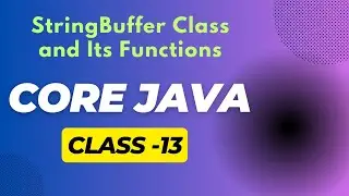 Core Java Class-13 🔥 How to Use Java StringBuffer  Class and its Functions🔥