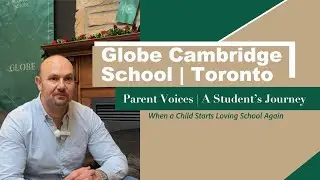 Parent Voices at a Toronto Private School | A Child&rsquo;s Transformation at GCS