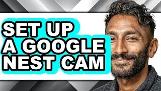 How to Set Up a Google Nest Cam (only Way)