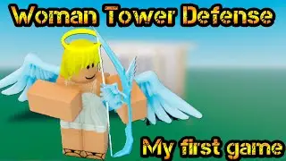 Woman Tower Defense My first game