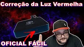 Como Corrigir a Luz Vermelha da HTV e UNITV S1 Oficial