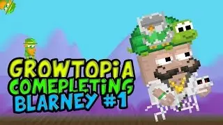 Growtopia: Completing Blarney 1