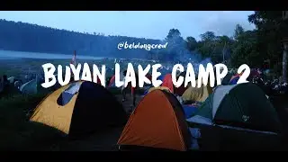 BUYAN LAKE CAMP 2 | belolongcrew