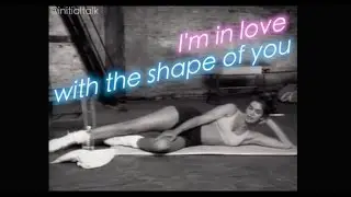 Ed Sheeran - Shape of You [Initial Talk 