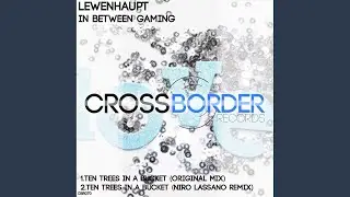 Ten Trees In A Bucket (Original Mix)
