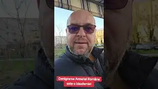 Denigrarea Armatei Rom&acirc;ne, o blasfemie!