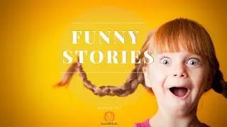 Funny Stories | Children's Fun Music | Royalty Free/Music Licensing