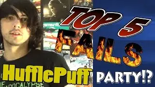 Top 5 Fails- HufflePuff Party?