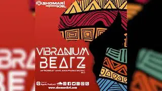 AFROBEATS / AMAPIANO MIX 2023 | VIBRANIUM BEATZ VOL. 3 | SHOMARI KRL