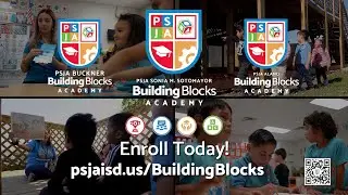 New Location! PSJA Building Blocks Academies!
