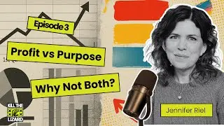 From Copywriter to COO: Jennifer Riel&rsquo;s Nonlinear Career Path | Kill the Lizard Podcast