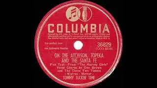 1945 Tommy Tucker - On The Atchison, Topeka And The Santa Fe (Don Brown & group, vocal)