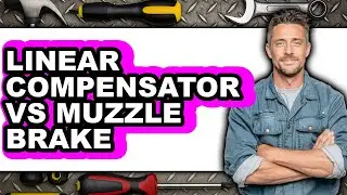 Linear Compensator vs Muzzle Brake - 2025 Comparison
