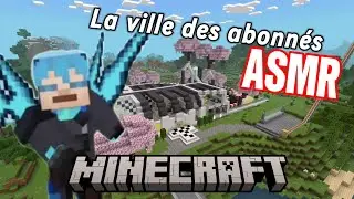 ASMR |FR🇨🇵| la ville des abonn&eacute;s ! Sur Minecraft. Chuchotement et gaming 😴