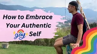 Unleashing Your Authentic Gay Self: A Guide to Becoming More True to Yourself: 🌈 GAY SELF LOVE TIPS