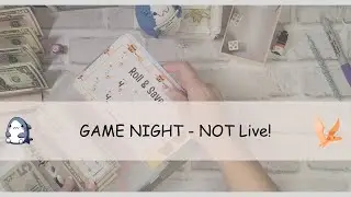 GAME NIGHT - NOT LIVE 4/24/25 | Playing Games and Saving Money