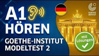 A1 H&ouml;ren || Goethe-Institut Modeltest 2 || mit L&ouml;sungen (Start Deutsch 1)