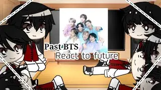 [Past BTS react to Future BTS] (1/?)