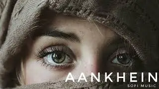Aankhein: The Heartbreaking Poetry | Sofi Music #aankhein