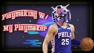 NBA Live 19 | Playmaking w/ my Playmaker