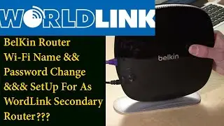 How to Configure BelKin Router configuration for Worldlink Internet 2020?Worldlink wifi काे setting