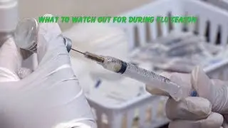 What to watch out for during flu season | Health News Today