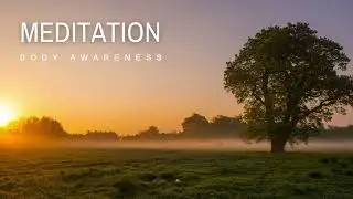 Body Awareness Meditation | Deep Mindfulness & Presence Practice to Connect with Your Inner Self