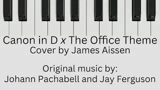 Canon in D x The Office Theme Cover Video