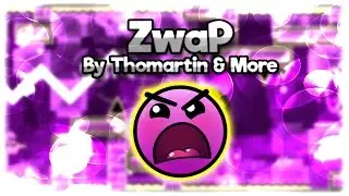 ZwaP by Thomartin, Kips, Skitten & More | Increible Megacollab! | Epic Insane | Geometry Dash 2.1