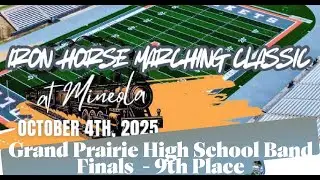 Grand Prairie High School Band (6A) - Finals @ Iron Horse Marching Classic Fall 2025
