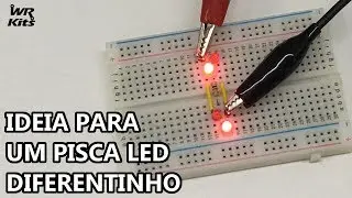 FAÇA UM PISCA LED DIFERENTINHO!