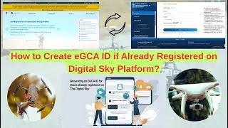 How to Create eGCA ID if Already Registered on Digital Sky Platform?