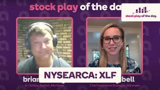 Episode 22: Long Call Spread for XLF (NYSEARCA: XLF)