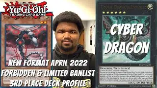 Yugioh New Format April 2022 3rd Place Deck Profile - Cyber Dragon - Kyle Lewis