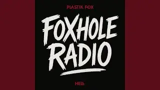 Foxhole Radio/ Hell Edit
