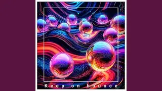 Keep On Bounce