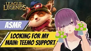 [ASMR Gaming] Looking for my Main | League of Legends Teemo Support [Whispering | Glass Tapping]