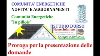 COMUNITA' ENERGETICHE: Proroga per la presentazione della domanda e altre novit&agrave;.